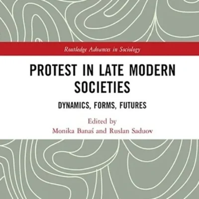 خرید و دانلود نسخه کامل کتاب 
Protest in Late Modern Societies: Dynamics, Forms, Futures