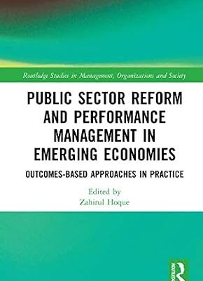 خرید و دانلود نسخه کامل کتاب Public Sector Reform and Performance Management in Emerging Economies: Outcomes-Based Approaches in Practice (Routledge Studies in Management, Organizations and Society)