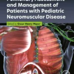 خرید و دانلود نسخه کامل کتاب 
Pulmonary Assessment and Management of Patients with Pediatric Neuromuscular Disease