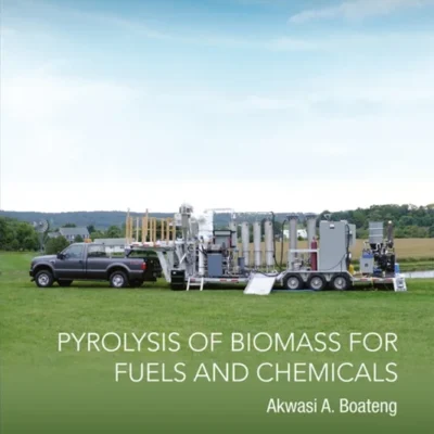 خرید و دانلود نسخه کامل کتاب 
Pyrolysis of Biomass for Fuels and Chemicals