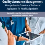 خرید و دانلود نسخه کامل کتاب 
Quality Assurance Management: A Comprehensive Overview of Real-World Applications for High Risk Specialties