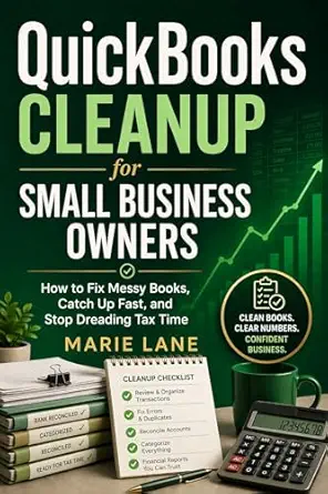 خرید و دانلود نسخه کامل کتاب QuickBooks Cleanup for Small Business Owners: How to Fix Messy Books, Catch up Fast, and Stop Dreading Tax Time_6a65e3cff290f.webp خرید و دانلود نسخه کامل کتاب QuickBooks Cleanup for Small Business Owners: How to Fix Messy Books, Catch up Fast, and Stop Dreading Tax Time