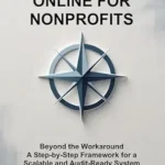 خرید و دانلود نسخه کامل کتاب QuickBooks Online for Nonprofits: Beyond the Workaround – A Step-by-Step Framework for a Scalable and Audit-Ready System (The Nonprofit Essentials Series Book 2)