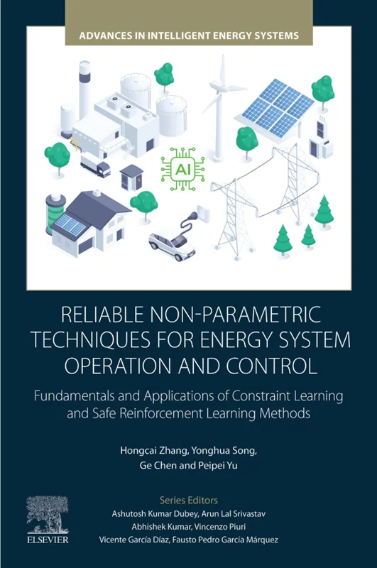 d8aed8b1db8cd8af-d988-d8afd8a7d986d984d988d8af-d986d8b3d8aed987-daa9d8a7d985d984-daa9d8aad8a7d8a8-reliable-non-parametric-techniques-for-energy-system-op_6a5e2c8a97a88 خرید و دانلود نسخه کامل کتاب
Reliable Non-Parametric Techniques for Energy System Operation and Control: Fundamentals and Applications of Constraint Learning and Safe Reinforcement Learning Methods - تصویر 1