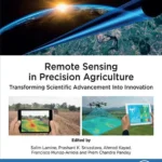 خرید و دانلود نسخه کامل کتاب 
Remote Sensing in Precision Agriculture: Transforming Scientific Advancement into Innovation