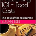 خرید و دانلود نسخه کامل کتاب Restaurant Accounting 101 – Food Costs: Controlling your costs to increase profit