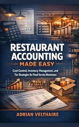 خرید و دانلود نسخه کامل کتاب Restaurant Accounting Made Easy: Cost Control, Inventory Management, and Tax Strategies for Food Service Businesses_6a666f8c10cb8.webp خرید و دانلود نسخه کامل کتاب Restaurant Accounting Made Easy: Cost Control, Inventory Management, and Tax Strategies for Food Service Businesses