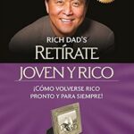 خرید و دانلود نسخه کامل کتاب Retírate joven y rico: ¡Cómo volverse rico pronto y para siempre! (Spanish Edition)