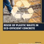 خرید و دانلود نسخه کامل کتاب 
Reuse of Plastic Waste in Eco-efficient Concrete