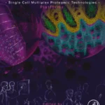 خرید و دانلود نسخه کامل کتاب 
Revealing Uncharted Biology with Single Cell Multiplex Proteomic Technologies: Platforms