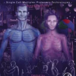 خرید و دانلود نسخه کامل کتاب 
Revealing Uncharted Biology with Single Cell Multiplex Proteomic Technologies: Applications