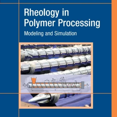 خرید و دانلود نسخه کامل کتاب 
Rheology in Polymer Processing: Modeling and Simulation