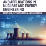 خرید و دانلود نسخه کامل کتاب 
Risk-informed Methods and Applications in Nuclear and Energy Engineering: Modeling, Experimentation, and Validation