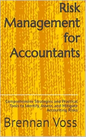 خرید و دانلود نسخه کامل کتاب Risk Management for Accountants: Comprehensive Strategies and Practical Tools to Identify, Assess, and Mitigate Accounting Risks_6a66724b07c22.webp خرید و دانلود نسخه کامل کتاب Risk Management for Accountants: Comprehensive Strategies and Practical Tools to Identify, Assess, and Mitigate Accounting Risks