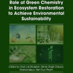 خرید و دانلود نسخه کامل کتاب 
Role of Green Chemistry in Ecosystem Restoration to Achieve Environmental Sustainability