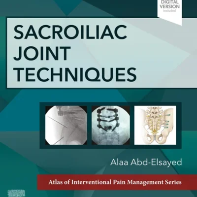 خرید و دانلود نسخه کامل کتاب 
Sacroiliac Joint Techniques (Atlas of Interventional Pain Management)