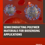 خرید و دانلود نسخه کامل کتاب 
Semiconducting Polymer Materials for Biosensing Applications