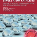 خرید و دانلود نسخه کامل کتاب 
Single Atom Catalysts: Design, Synthesis, Characterization, and Applications in Energy