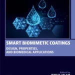 خرید و دانلود نسخه کامل کتاب 
Smart Biomimetic Coatings: Design, Properties, and Biomedical Applications