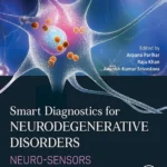 خرید و دانلود نسخه کامل کتاب 
Smart Diagnostics for Neurodegenerative Disorders: Neuro-sensors