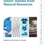 خرید و دانلود نسخه کامل کتاب 
Smart Textiles from Natural Resources
