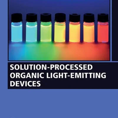 خرید و دانلود نسخه کامل کتاب 
Solution-Processed Organic Light-Emitting Devices