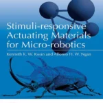 خرید و دانلود نسخه کامل کتاب 
Stimuli-responsive Actuating Materials for Micro-robotics