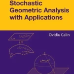 خرید و دانلود نسخه کامل کتاب 
Stochastic Geometric Analysis with Applications