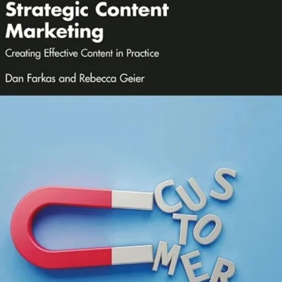 خرید و دانلود نسخه کامل کتاب 
Strategic Content Marketing: Creating Effective Content in Practice