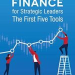 خرید و دانلود نسخه کامل کتاب Strategic Finance for Strategic Leaders: The First Five Tools (Clarion Toolbox Series)