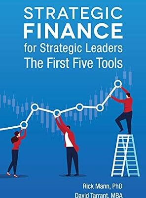 خرید و دانلود نسخه کامل کتاب Strategic Finance for Strategic Leaders: The First Five Tools (Clarion Toolbox Series)