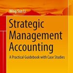 خرید و دانلود نسخه کامل کتاب Strategic Management Accounting: A Practical Guidebook with Case Studies (Management for Professionals)