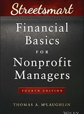 خرید و دانلود نسخه کامل کتاب Streetsmart Financial Basics for Nonprofit Managers (Wiley Nonprofit Law, Finance and Management Series)