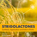 خرید و دانلود نسخه کامل کتاب 
Strigolactones: Synthesis, Application and Role in Plants