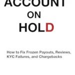 خرید و دانلود نسخه کامل کتاب Stripe Account on Hold: How to Fix Frozen Payouts, Reviews, KYC Failures, and Chargebacks