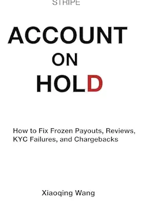 خرید و دانلود نسخه کامل کتاب Stripe Account on Hold: How to Fix Frozen Payouts, Reviews, KYC Failures, and Chargebacks