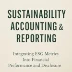 خرید و دانلود نسخه کامل کتاب Sustainability Accounting & Reporting: A Comprehensive Guide: Integrating ESG Metrics Into Financial Performance and Disclosure