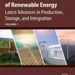 خرید و دانلود نسخه کامل کتاب 
Sustainable Development of Renewable Energy: Volume 1: Latest Advances in Production, Storage, and Integration