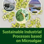خرید و دانلود نسخه کامل کتاب 
Sustainable Industrial Processes Based on Microalgae