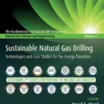 خرید و دانلود نسخه کامل کتاب 
Sustainable Natural Gas Drilling: Technologies and Case Studies for the Energy Transition