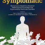 خرید و دانلود نسخه کامل کتاب 
Symptomatic: The Symptom-Based Handbook for Ehlers-Danlos Syndromes and Hypermobility Spectrum Disorders