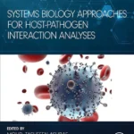 خرید و دانلود نسخه کامل کتاب 
Systems Biology Approaches for Host-Pathogen Interaction Analysis (Developments in Microbiology)