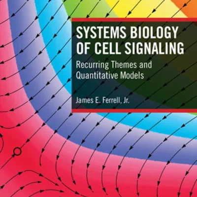 خرید و دانلود نسخه کامل کتاب 
Systems Biology of Cell Signaling: Recurring Themes and Quantitative Models