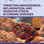 خرید و دانلود نسخه کامل کتاب 
Targeting Angiogenesis, Inflammation and Oxidative Stress in Chronic Diseases: Angiogenesis, Inflammation and Oxidative Stress in Chronic Diseases (BASIC AND CLINICAL ANGIOGENESIS)