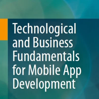 خرید و دانلود نسخه کامل کتاب 
Technological and Business Fundamentals for Mobile App Development