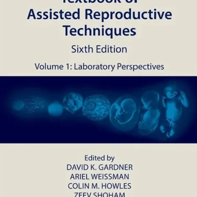 خرید و دانلود نسخه کامل کتاب 
Textbook of Assisted Reproductive Techniques: Volume 1: Laboratory Perspectives (Textbook of Assisted Reproductive Techniques, 1) 6th Edition