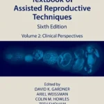 خرید و دانلود نسخه کامل کتاب 
Textbook of Assisted Reproductive Techniques: Volume 2: Clinical Perspectives (Textbook of Assisted Reproductive Techniques, 2) 6th Edition