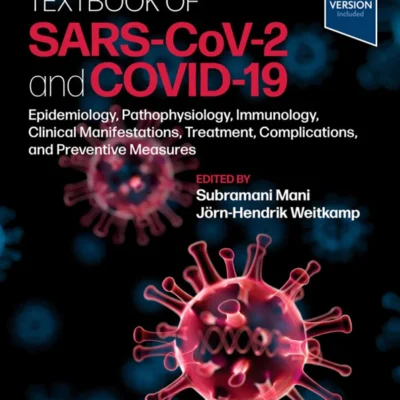 خرید و دانلود نسخه کامل کتاب 
Textbook of SARS-CoV-2 and COVID-19: Epidemiology, Etiopathogenesis, Immunology, Clinical Manifestations, Treatment, Complications and Preventive Measures