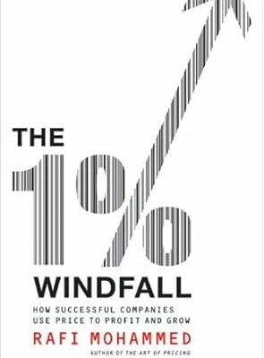 خرید و دانلود نسخه کامل کتاب The 1% Windfall: How Successful Companies Use Price to Profit and Grow