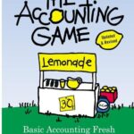 خرید و دانلود نسخه کامل کتاب The Accounting Game: Learn the Basics of Financial Accounting – As Easy as Running a Lemonade Stand (Basics for Entrepreneurs and Small Business Owners) 2nd Edition
